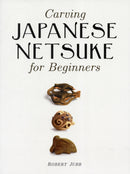 Carving Japanese Netsuke for Beginners-9781861086938