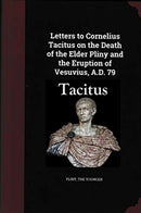 Letters to Cornelius Tacitus on the Death of the Elder Pliny and the Eruption of Vesuvius AD 79-9781861187611