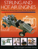 Stirling and Hot Air Engines : Designing and Building Experimental Model Stirling Engines-9781861266880