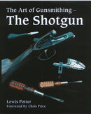 The Art of Gunsmithing : The Shotgun-9781861268150