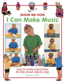 Show Me How: I Can Make Music