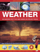 Exploring Science: Weather an Amazing Fact File and Hands-on Project Book : With 16 Easy-to-do Experiments and 250 Exciting Pictures-9781861473073