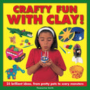 Crafty Fun With Clay!-9781861474179