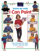 Show Me How: I can Play Paint-9781861474636