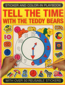 Sticker and Colour-in Playbook: Tell the Time with Teddy Bears : With Over 50 Reusable Stickers-9781861477156