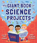 My Giant Book of Science Projects : Fun and easy learning, with simple step-by-step experiments-9781861478559