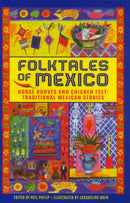 Folktales of Mexico : Horse hooves and chicken feet: traditional Mexican stories-9781861478573