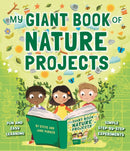 My Giant Book of Nature Projects : Fun and easy learning, in simple step-by-step experiments-9781861478610