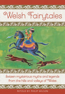 Welsh Fairytales : Sixteen mysterious myths and legends from the hills and valleys of Wales-9781861478702