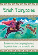 Irish Fairytales : Sixteen enchanting myths and legends from the Emerald Isle-9781861478719