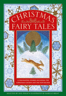 Christmas Fairy Tales : 12 enchanting stories including The Christmas Cuckoo and The Nutcracker-9781861478740