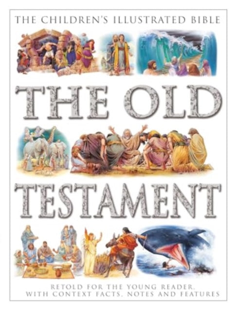 Children''s Illustrated Bible: The Old Testament