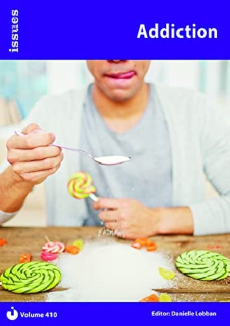 Addiction : Issues: PSHE & RSE Resources For Key Stage 3 & 4 410-9781861688699