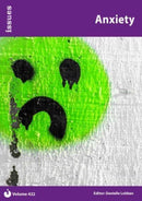 Anxiety : Issues: PSHE & RSE Resources For Key Stage 3 & 4 422-9781861688828