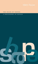 The Shape of Things – A Philosophy of Design