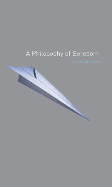 A Philosophy of Boredom-9781861892171
