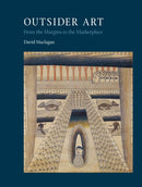 Outsider Art : From the Margins to the Marketplace-9781861895219