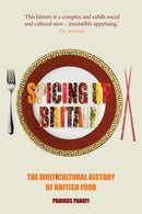 Spicing up Britain – The Multicultural History of British Food
