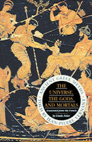The Universe, The Gods And Mortals : Ancient Greek Myths-9781861973993