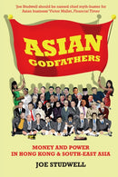 Asian Godfathers : Money and Power in Hong Kong and South East Asia-9781861977113