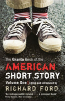 The Granta Book Of The American Short Story : V. 1-9781862079045