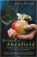 Return To Akenfield : Portrait Of An English Village In The 21st Century-9781862079236