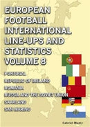 European Football International Line-ups & Statistics - Volume 8 : Portugal to San Marino-9781862233843