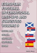 European Football International Line-ups and Statistics - Volume 9 Scotland to Spain-9781862233973