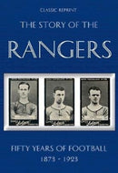 Classic Reprint : The Story of the Rangers - Fifty Years of Football 1873 to 1923-9781862234390