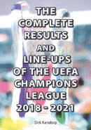 The Complete Results and Line-ups of the UEFA Champions League 2018-2021-9781862234710