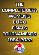 The Complete UEFA Women's Euro Finals Tournaments 1984-2022