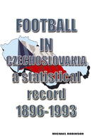 Football in Czechoslovakia 1896-1993-9781862234963