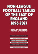 Non-League Football Tables of the East of England 1896-2023-9781862235106
