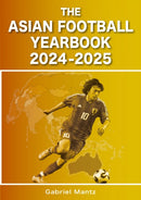 The Asian Football Yearbook 2024-2025-9781862235212