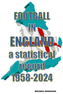 Football in England : A statistical record 1958-2024-9781862235366