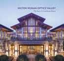 Hilton Wuhan Optics Valley : The Story of a Landmark Resort-9781864707229