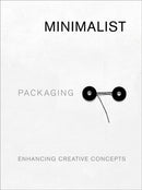 Minimalist Packaging : Enhancing Creative Concepts-9781864708189