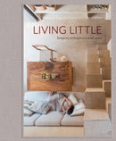Living Little : Simplicity and style in a small space-9781864708608