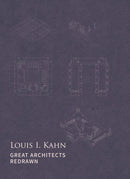 Louis I. Kahn : Great Architects Redrawn-9781864708806