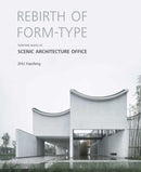 Rebirth of Form-type: Selected Works of Scenic Architecture Office-9781864708882