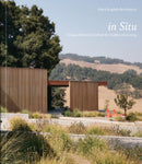 In Situ : Unique Homes Crafted for California Living-9781864709742