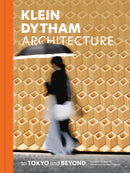 Klein Dytham architecture : to Tokyo and Beyond-9781864709933