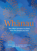 Whanau : Reo Maori Phrases to Share With the People You Love-9781869714994