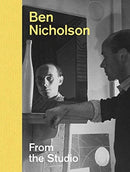 Ben Nicholson – From the Studio