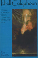 Ithell Colquhoun : Pioneer Surrealist Artist, Occultist, Writer, & Poet-9781869928988