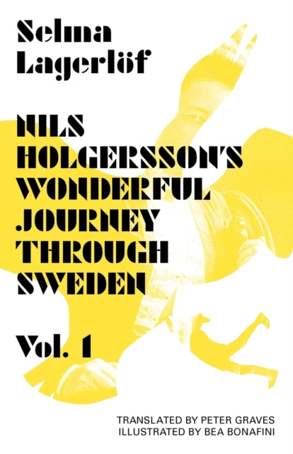 Nils Holgersson's Wonderful Journey Through Sweden: Volume 1 : Volume 1-9781870041966