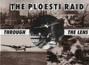 Ploesti Through The Lens-9781870067553