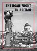 The Home Front in Britain Then and Now-9781870067973