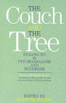 The Couch and the Tree : Dialogues in Psychoanalysis and Buddhism-9781871871531