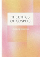 The Ethics of Gospels-9781871891454